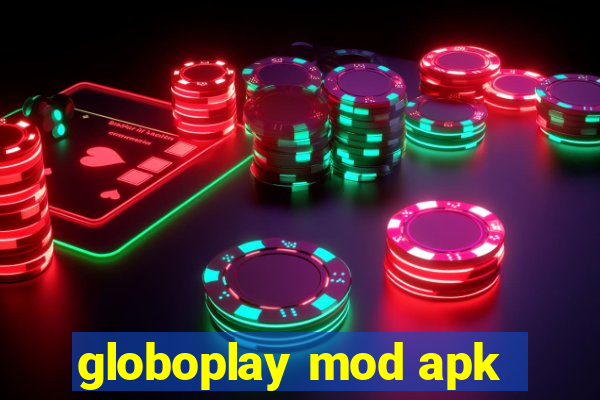 globoplay mod apk